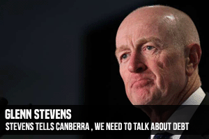 Stevens Tells Canberra, We Need To Talk About Debt