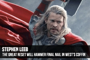 Stephen Leeb The Great Reset Will Hammer Final Nail In West's Coffin