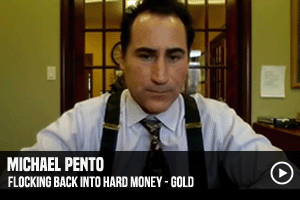 Michael Pento Flocking Back Into Hard Money - Gold