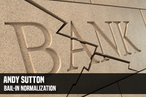 Andy Sutton Bail-In Normalization